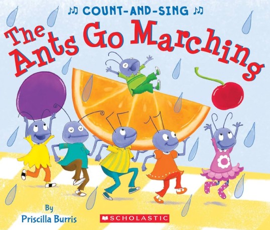 The Ants Go Marching: A Count-and-Sing Book