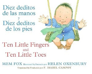 Diez deditos de las manos y Diez deditos de los pies / Ten Little Fingers and Ten Little Toes bilingual board book (Spanish and English Edition)