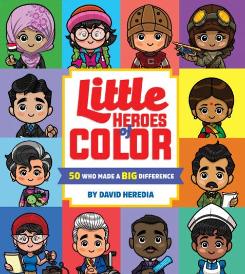 Little Heroes of Color: 50 Who Made a BIG Difference : 50 Who Made a BIG Difference