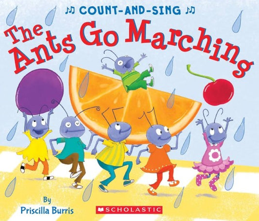 The Ants Go Marching: A Count-and-Sing Book