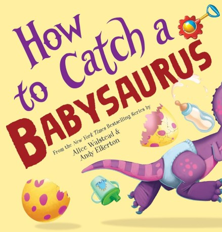 How to Catch A Babysaurus